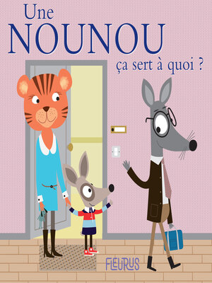 cover image of Une nounou, ça sert à quoi ?